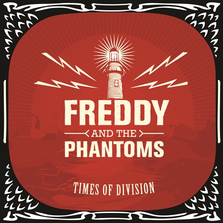 Freddy and the Phantoms - Times Of Division (LP)